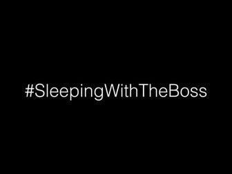 #SleepingWithTheBoss