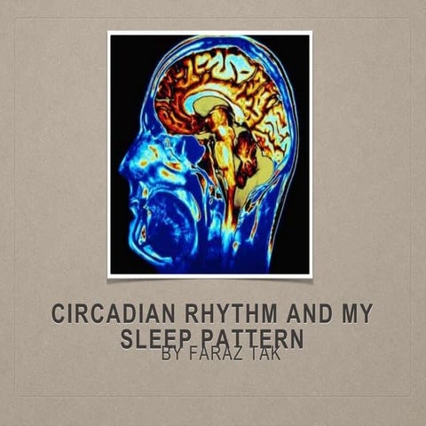Sleep pattern and circadian rhythm 
