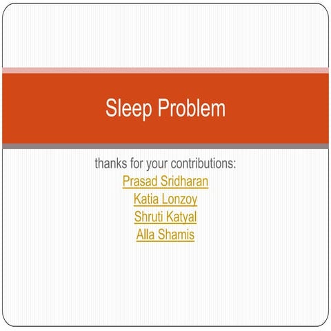 Sleep problem