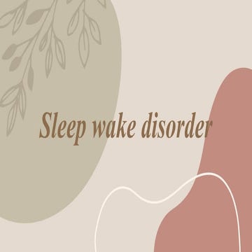 Sleep wake disorder.pptx Sleep wake disorder is a chronic problem ...
