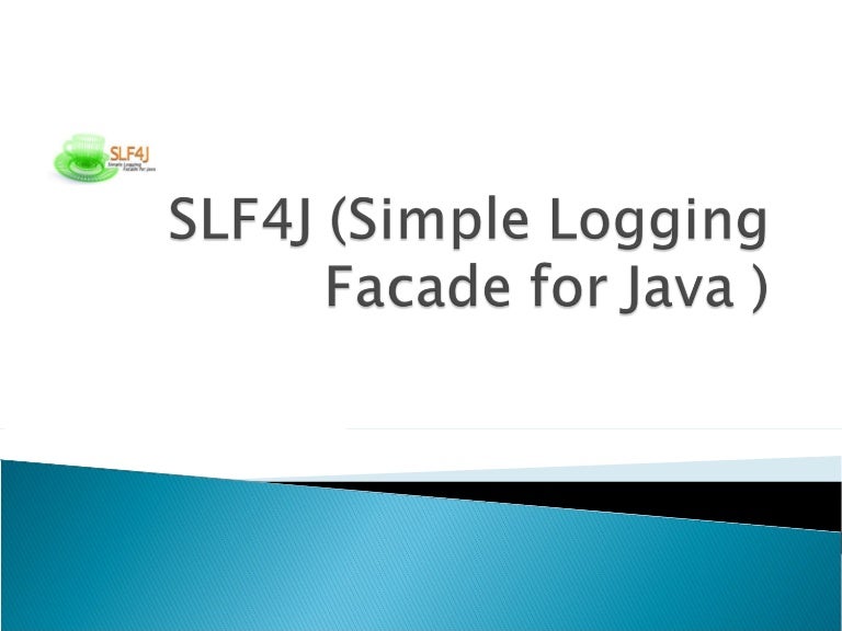 SLF4J (Simple Logging Facade for Java)