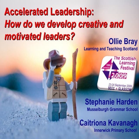 Accelerated Leadership: how do we develop creative and motivated leaders?