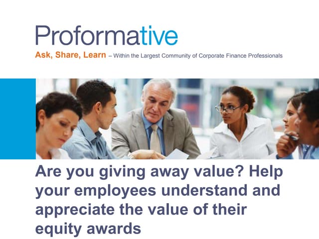 Are you giving away value? Help your employees understand and appreciate the value of their equity awards