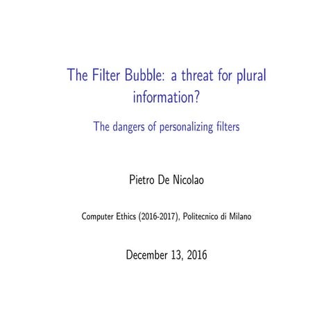 The Filter Bubble: a threat for plural information?