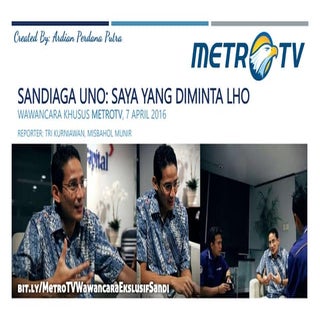 Metro tv - wawancara eksklusif sand...