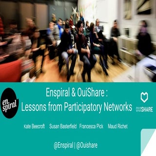 Enspiral & OuiShare: lessons from a...