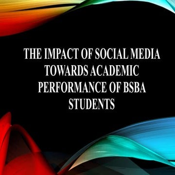 Slide - The Impact of social media towards Academic Performance.pptx