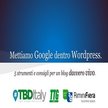 Mettiamo Google dentro Wordpress. 