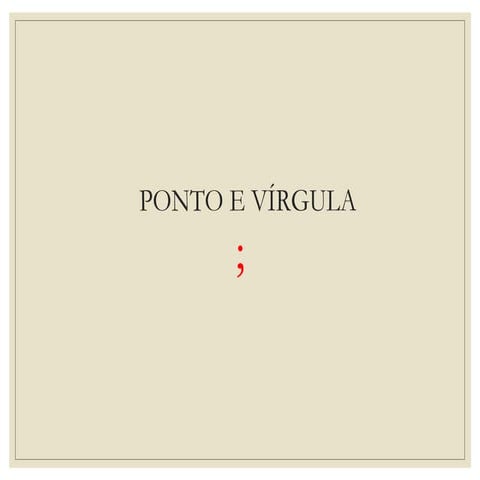 Ponto e vígula & ponto | PPTX
