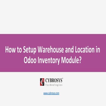 How to Setup Warehouse and Location in Odoo Inventory Module?