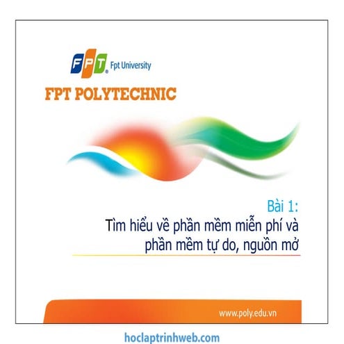 Bài 1: Tìm hiểu về phần mềm miễn phí và phần mềm tự do, nguồn mở