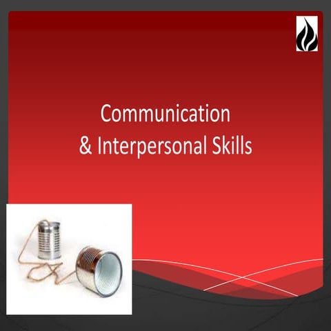 An Intro to Communication & Interpersonal Skills