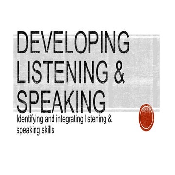 Teaching of Listening and Speaking : Developing Listening and Speaking
