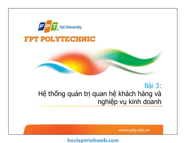 Bài 3: Hệ thống quản trị quan hệ khách hàng và nghiệp vụ kinh doanh