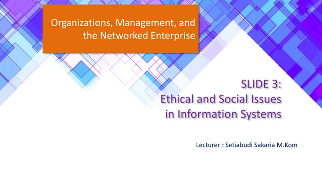 SLIDE 3 Ethical and Social Issues in Information Systems.pdf