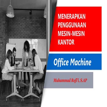 Menerapkan Penggunaan Mesin2 Kantor