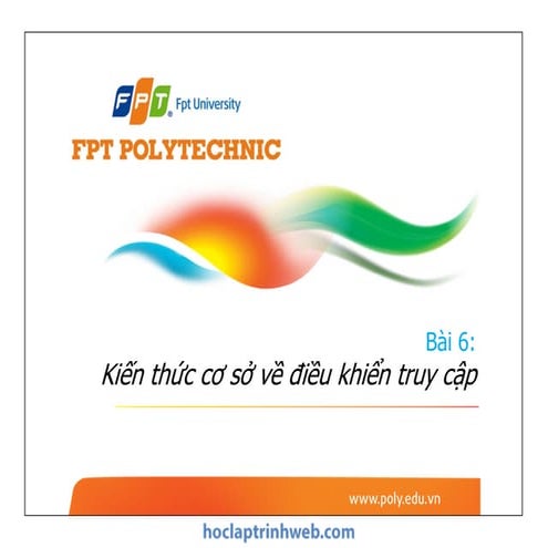 Bài 6: Kiến thức cơ sở về điều khiển truy cập - Giáo trình FPT