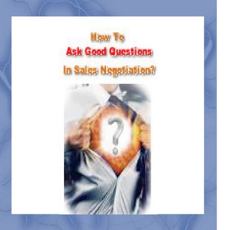 How to ask good questions in Sales Negotations