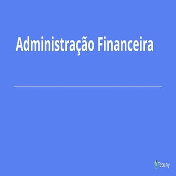 Slide_Administra%C3%A7%C3%A3o%20Financeira.pptx