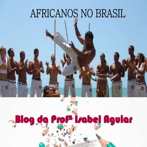 AFRICANOS NO BRASIL
