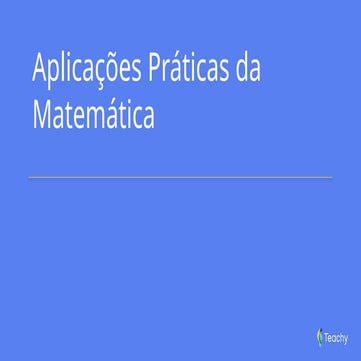 Slide_Aplicações Práticas da Matemática.pptx