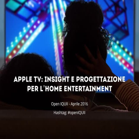 AppleTV: insight e progettazione per l'Home Entertainment