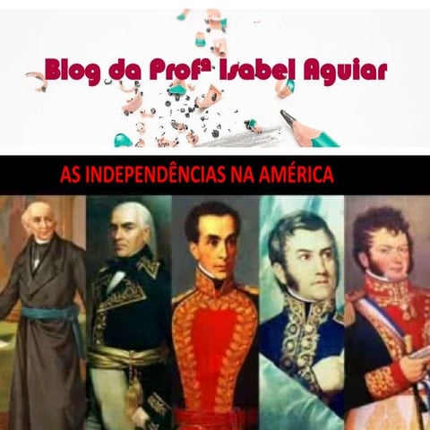 INDEPENDÊNCIAS NA AMÉRICA 