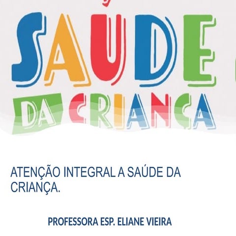 SLIDE ATENÇÃO INTEGRAL A SAÚDE DA CRIANÇA.pptx