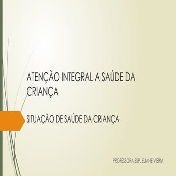 SLIDE ATENÇÃO INTEGRALnnnnnnnnnnnnnnnnnnnnnnnnn A SAÚDE DA CRIANÇA [Salvo aut...