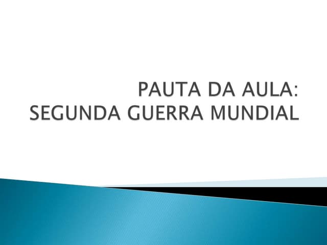 Slide aula da segunda guerra mundial