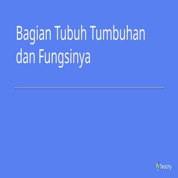 Slide_Bagian_tubuh_tumbuhan_dan_fungsinya.pptx