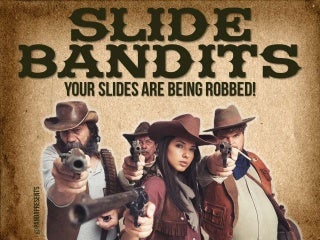 How Slide Bandits Are Killing Your Presentation