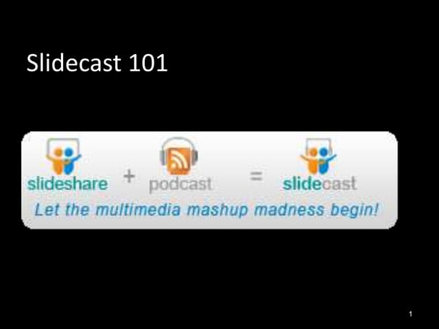 Slidecasting