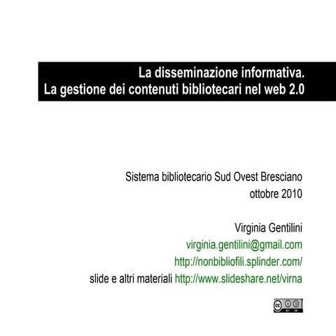 La gestione dei contenuti bibliotecari nel web 2.0. Chiari, 2010
