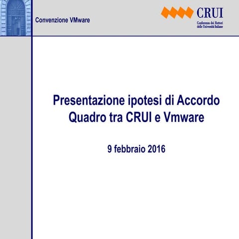 Presentazione ipotesi di Accordo Quadro tra CRUI e VMware