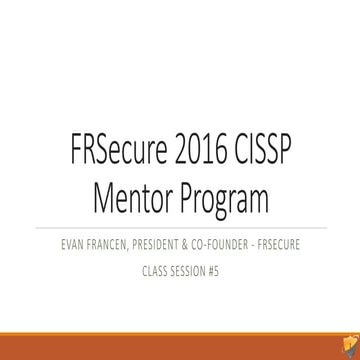 Slide Deck CISSP Class Session 5