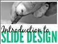 Introduction to Slide Design: 7 Rules for Creating Effective Slides