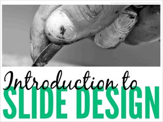 Introduction to Slide Design: 7 Rules for Creating Effective Slides