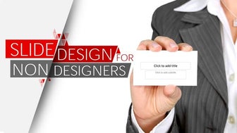 Slide Design for Non Designers