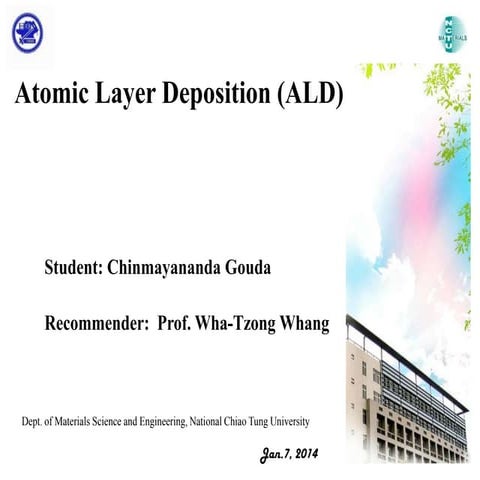 Atomic Layer Depostion , 7th Jan 2014