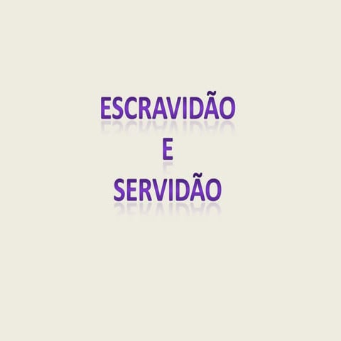 Slide escravidão e servidão