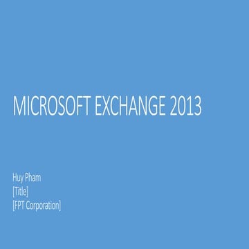 Exchange 2013 Architecture Details