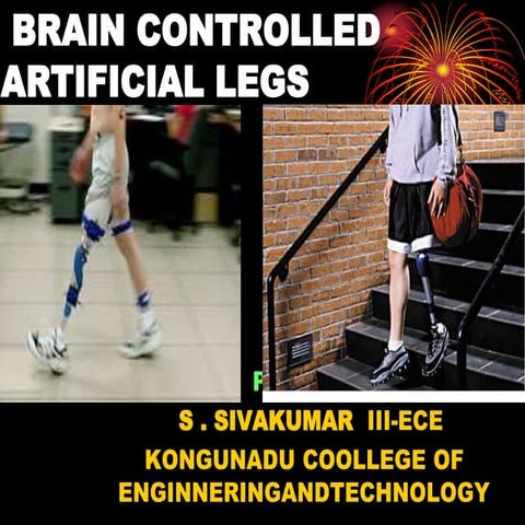 Slide for brain controlled artificial leg
