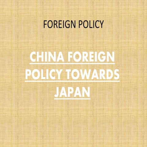 CHINA FOREIGN POLICY TOWARDS JAPAN