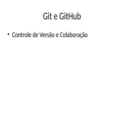 Introdução ao Git e GitHub: Controle de Versão e Colaboração para ...