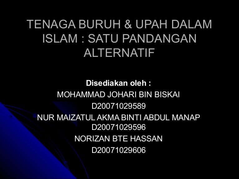 Tenaga Buruh Upah Dalam Islam Satu Pandangan Alternatif