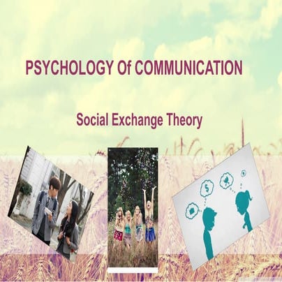 the relationship between psychology communication and social exchange