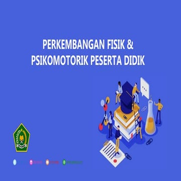 Modul Perkembangan Peserta Didik KB 1- Perkembangan Fisik & Psikomotorik Pese...