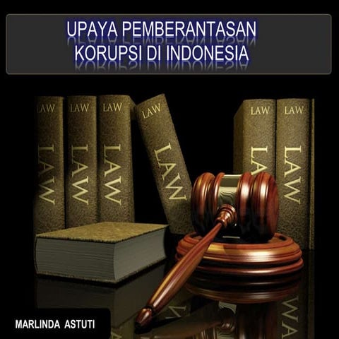 UPAYA PEMBERANTASAN KORUPSI DI INDONESIA