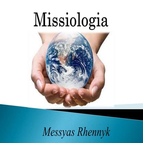 Missiologia - Estudo teológico de missões 